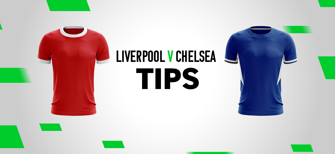 Premier League tips: Best bets for Liverpool v Chelsea