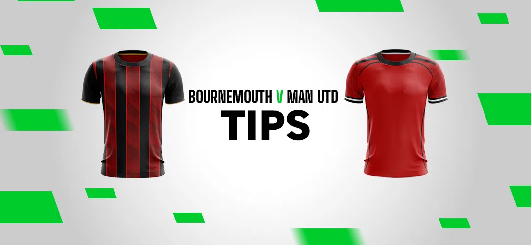 Premier League tips: 8/1 Bet Builder for Bournemouth v Man Utd