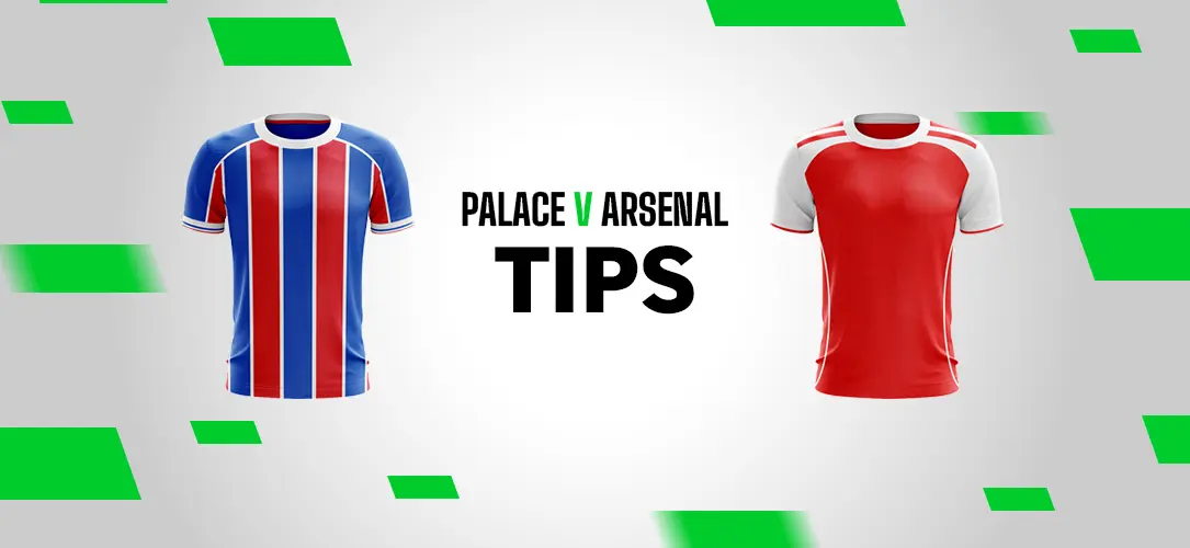 Premier League Tips: An 11/1 Bet Builder for Crystal Palace v Arsenal
