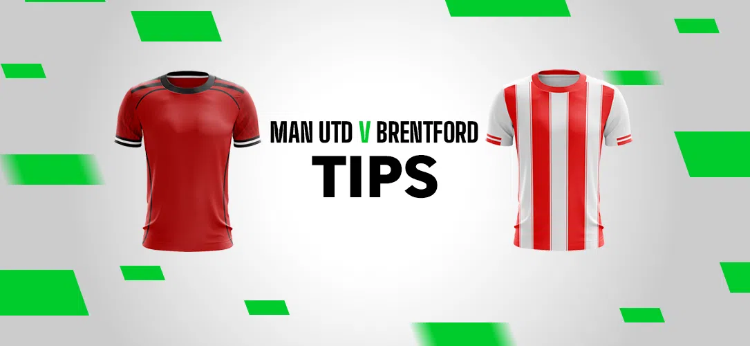 Premier League Tips: 8/1 Bet Builder for Manchester United v Brentford