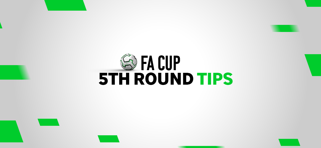 FA Cup tips: Best bets for the 5th round