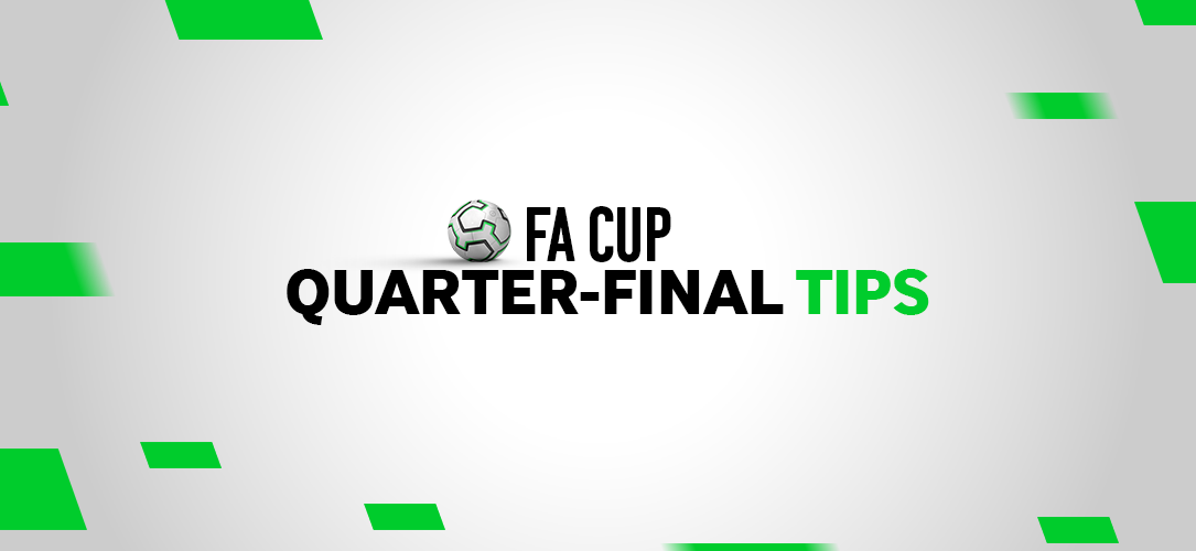 FA Cup tips: Four best bets for the quarter-finals