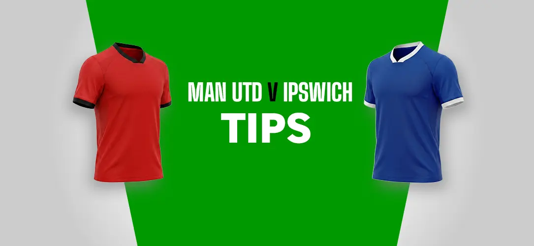Manchester United v Ipswich Town Betting Tips: 10/1 Premier League Bet Builder