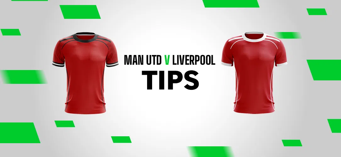 Premier League Tips: An 8/1 Bet Builder for Manchester United v Liverpool