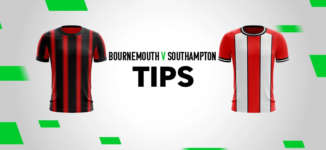 Premier League tips: Best bets for Bournemouth v Southampton
