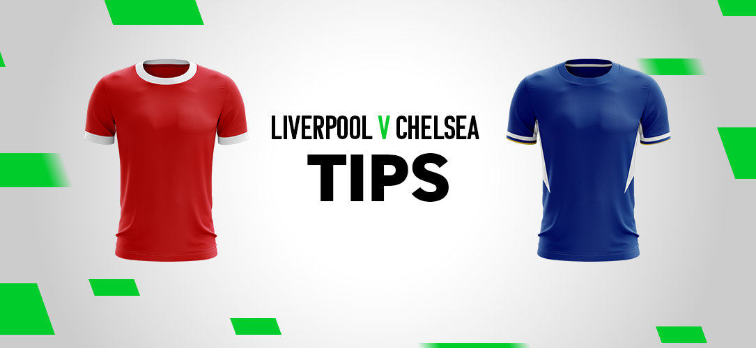 Premier League tips: Best bets for Liverpool v Chelsea