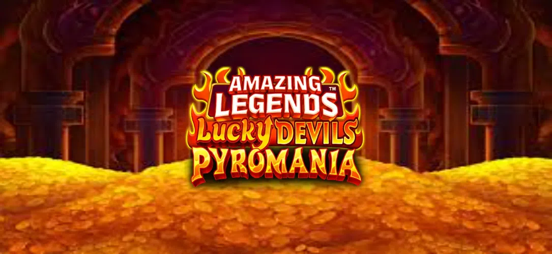 Amazing Legends Lucky Devils Pyromania review