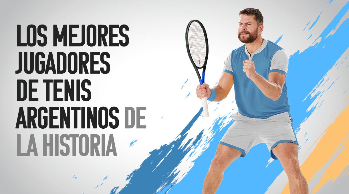 Los mejores jugadores de tenis argentinos de la historia