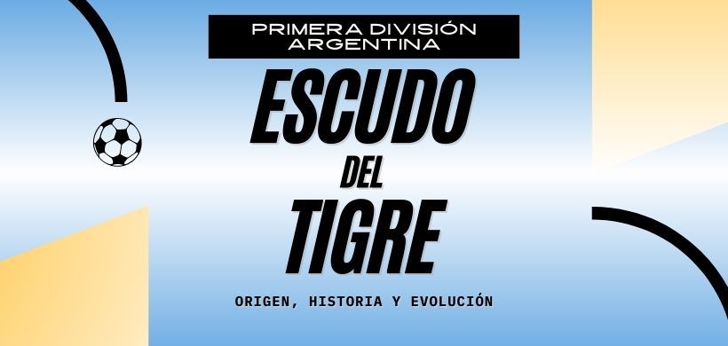 El escudo de Tigre: historia y evolución de un símbolo felino