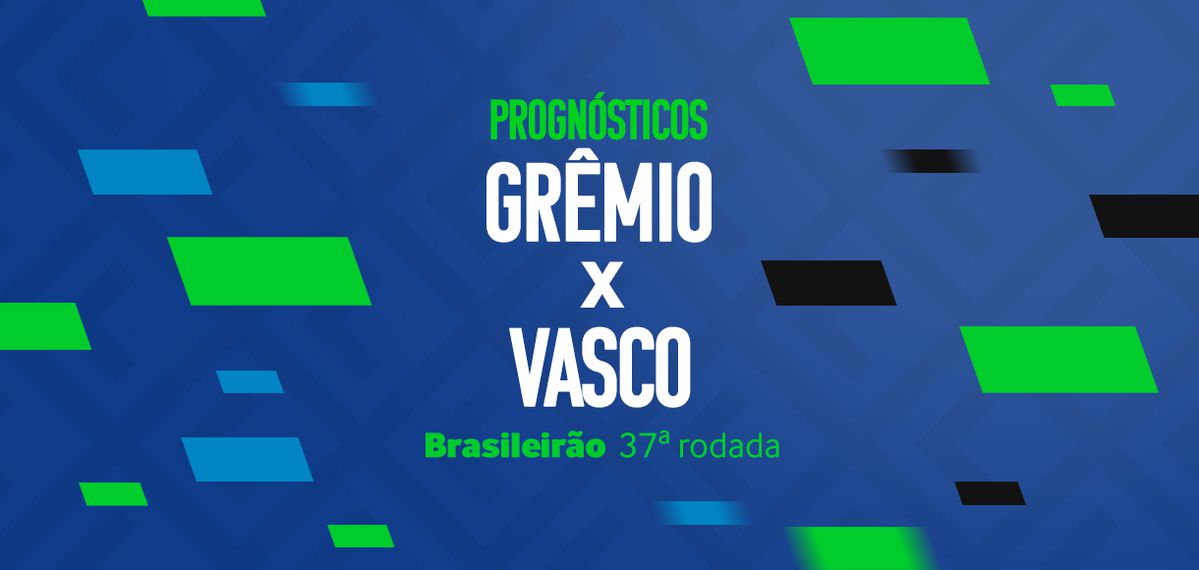 Palpites Grêmio x Vasco – 37ª rodada Brasileirão Série A