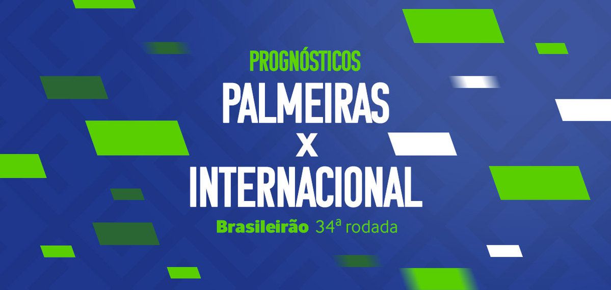 Palpites Palmeiras x Internacional – 34ª rodada Brasileirão Série A