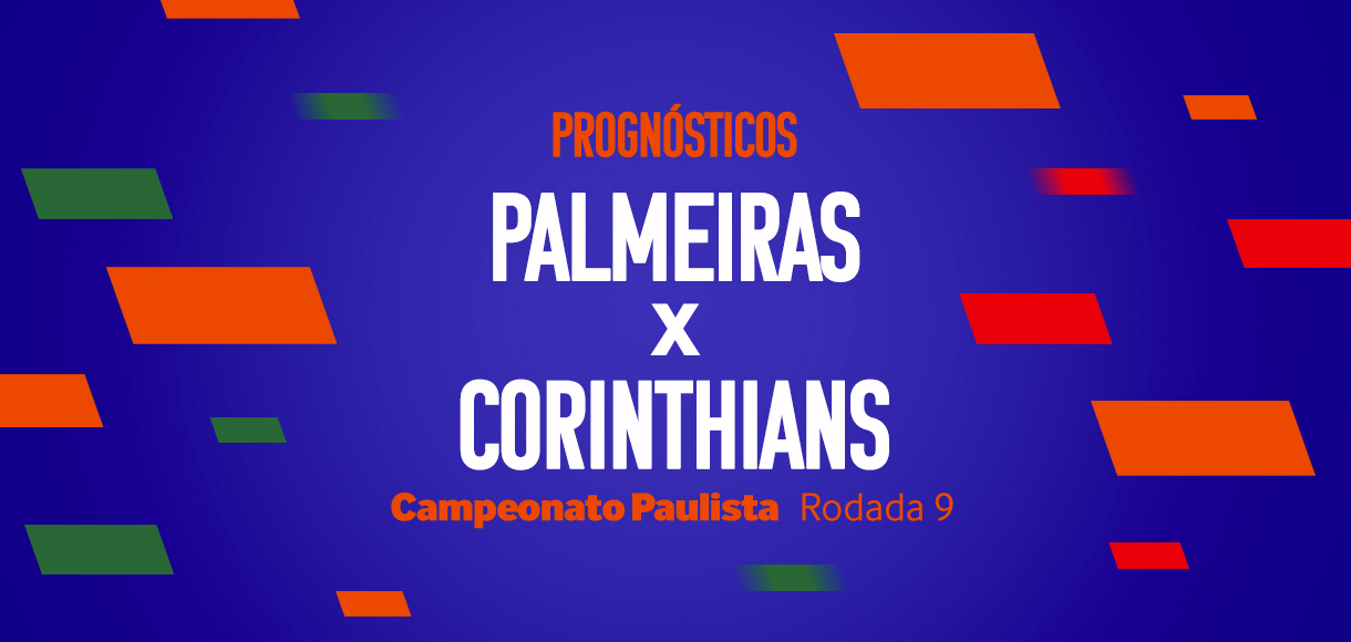 Palpites Palmeiras x Corinthians – 9ª rodada do Paulistão 2024