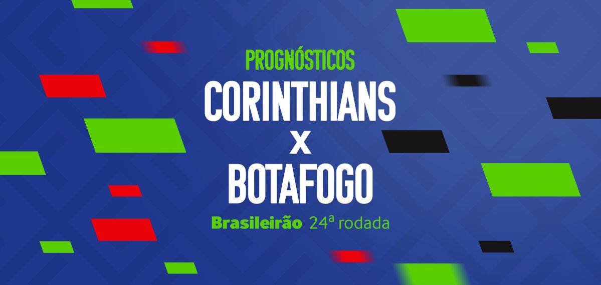 Palpites Corinthians x Botafogo – 24ª rodada Brasileirão Série A