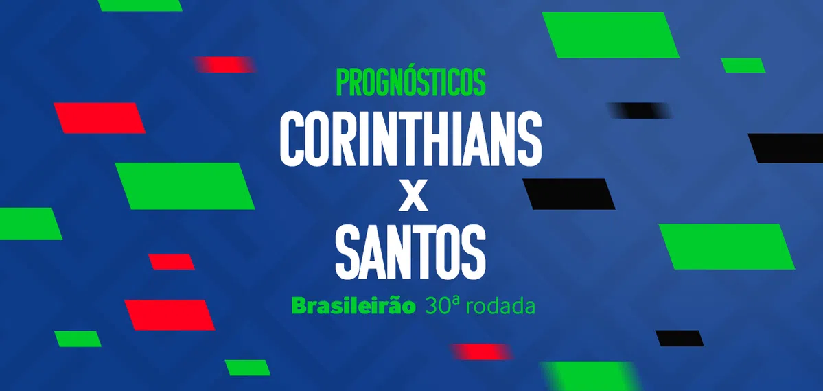 Palpites Corinthians x Santos – 30ª rodada Brasileirão Série A