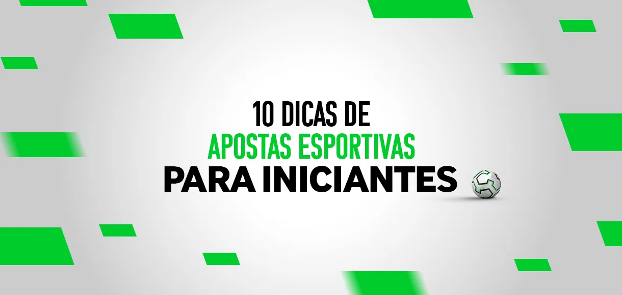10 dicas de apostas esportivas para iniciantes
