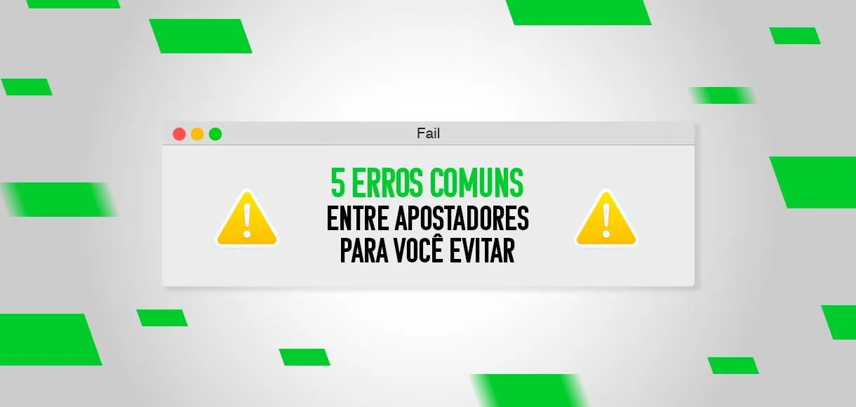 5 erros comuns entre apostadores para você evitar