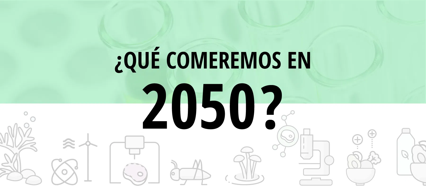 ¿Qué comeremos en 2050?