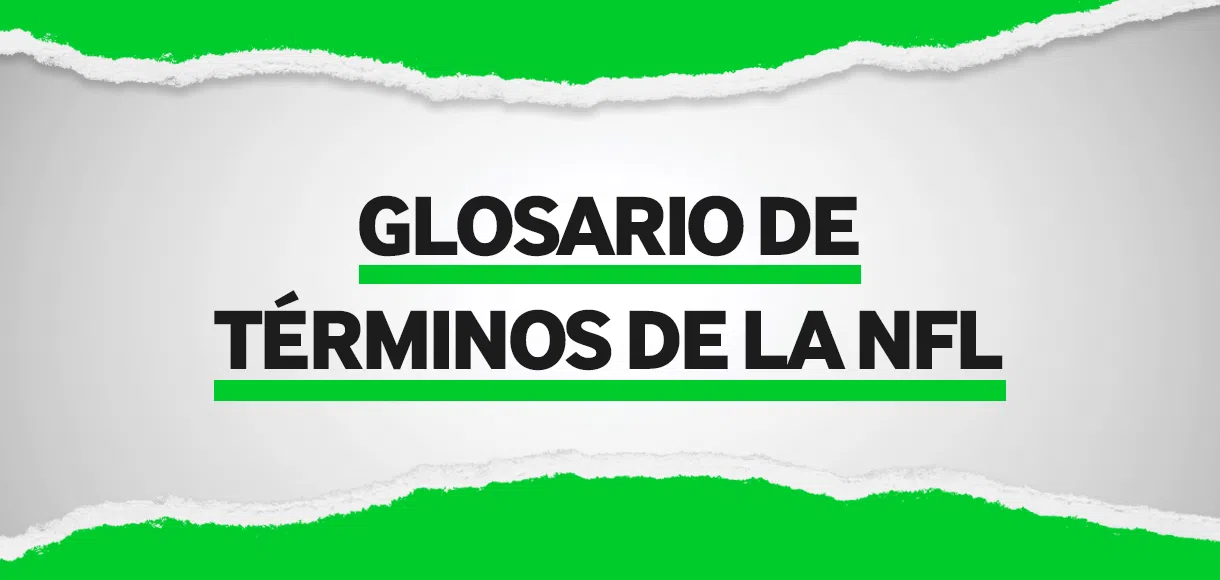 Super Bowl LV: Terminología para entender la gran final de la NFL