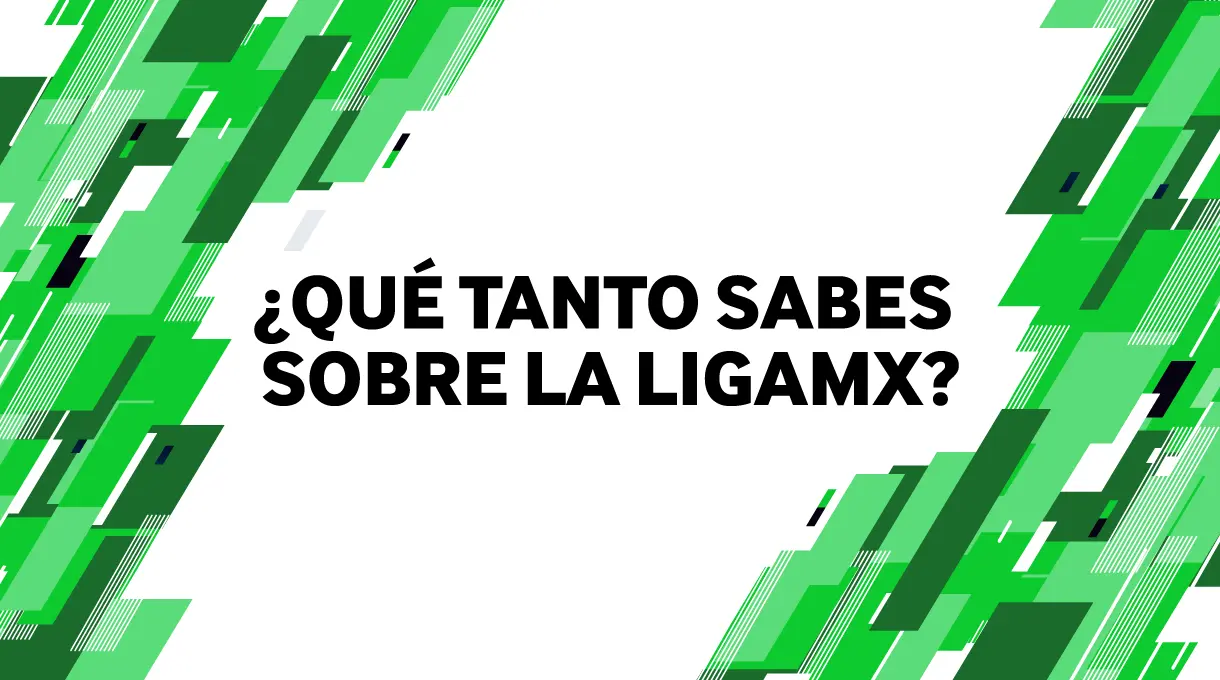 ¿Qué tanto sabes sobre la LigaMx?: Quiz 5