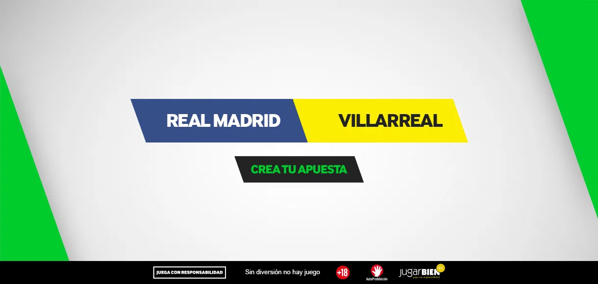 Crea Tu Apuesta: consejos y pronósticos para el Real Madrid – Villarreal