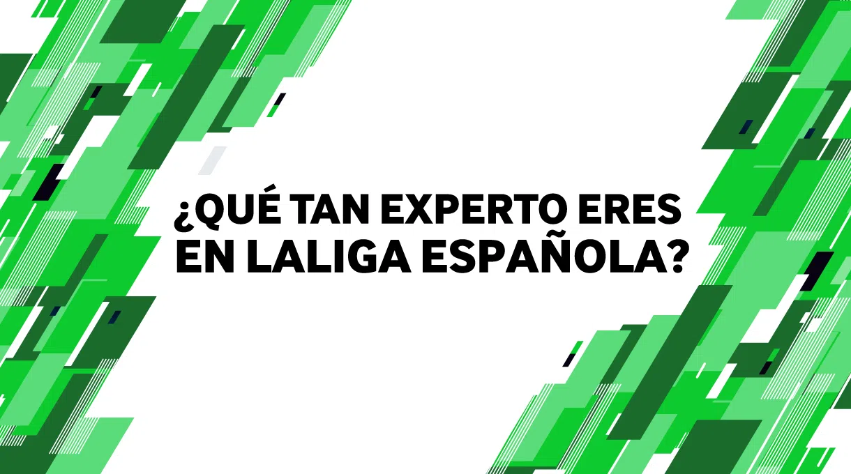 ¿Qué tan experto eres en LaLiga española?: Quiz 3