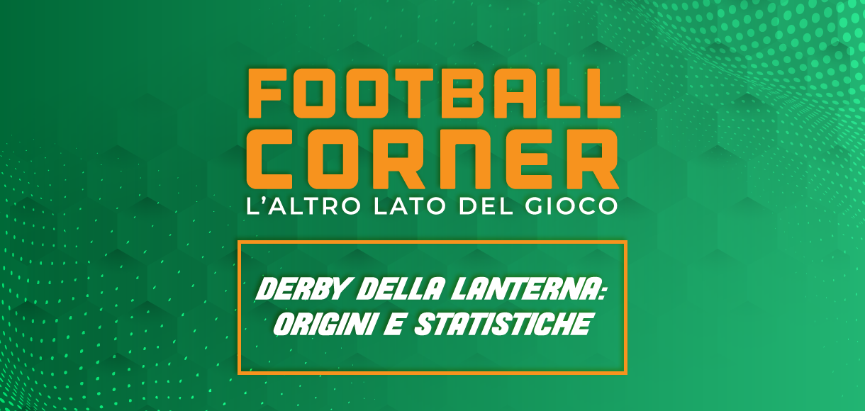 Derby della Lanterna: origini, significato, statistiche | Betway Insider