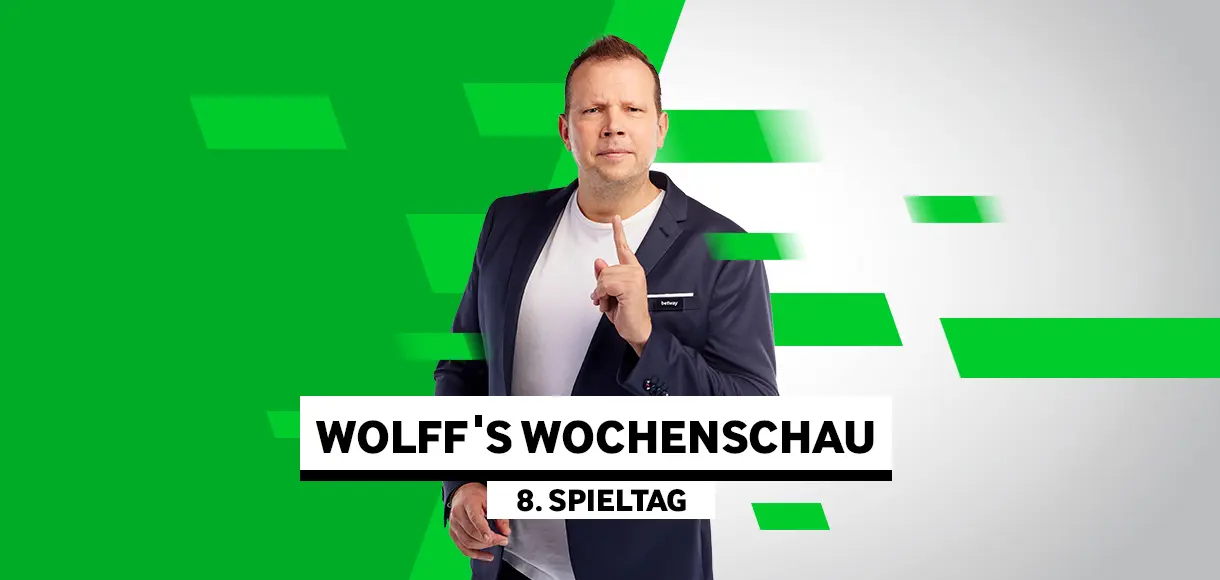 Wolff’s Wochenschau zum 8. Spieltag