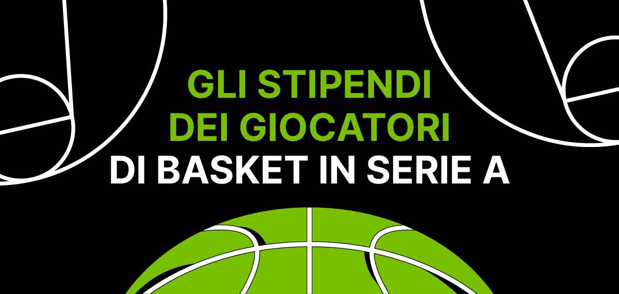 Stipendi giocatori basket Serie A: la classifica dei più pagati