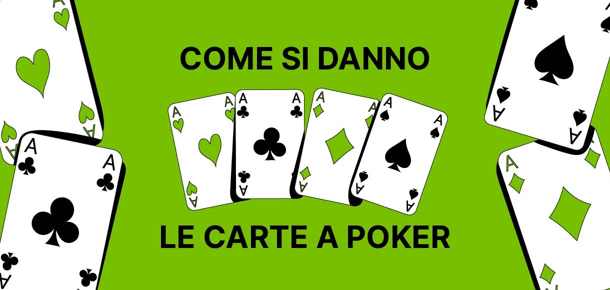 Come si danno le carte a poker: varianti e modalità del mazziere
