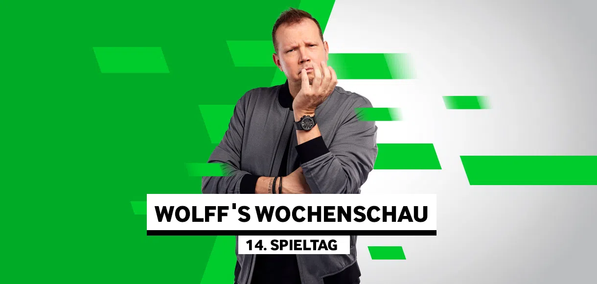 Wolff’s Wochenschau zum 14. Spieltag