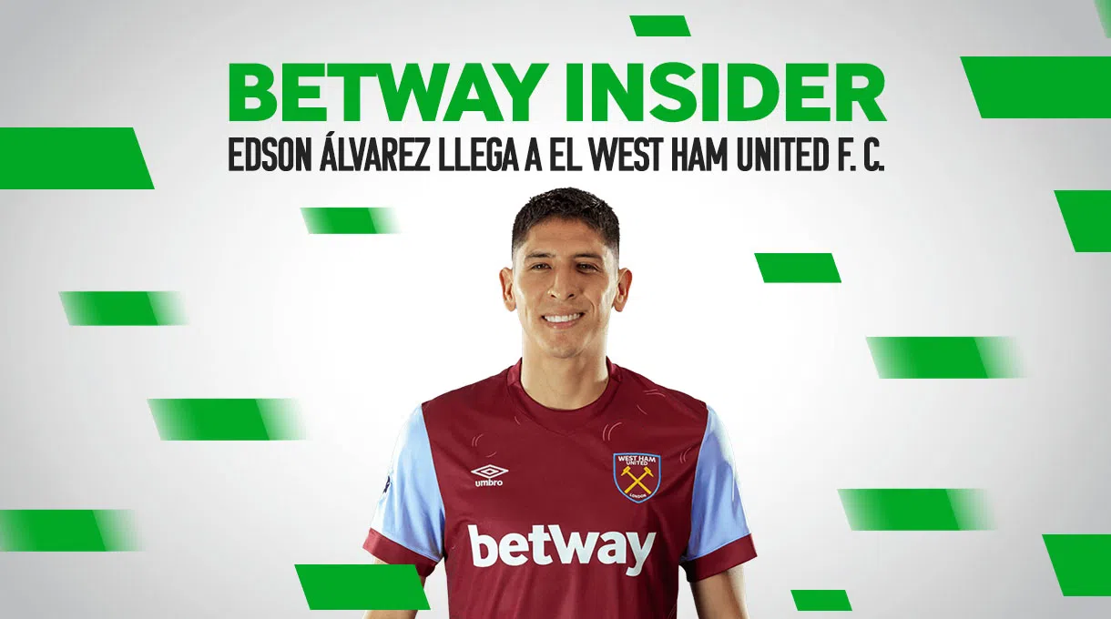Betway Insider: Edson Álvarez, el fichaje que puede ilusionar al West Ham
