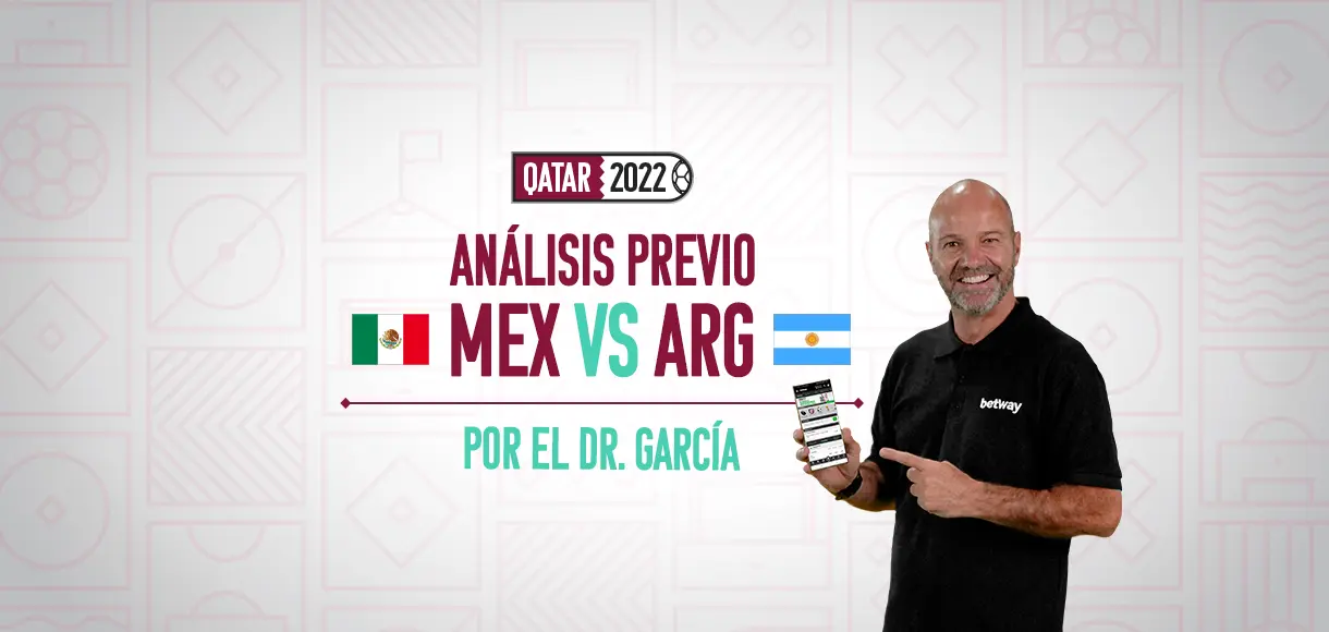 Betway Qatar 2022 con Luis García: ¡Análisis previo a México vs. Argentina!
