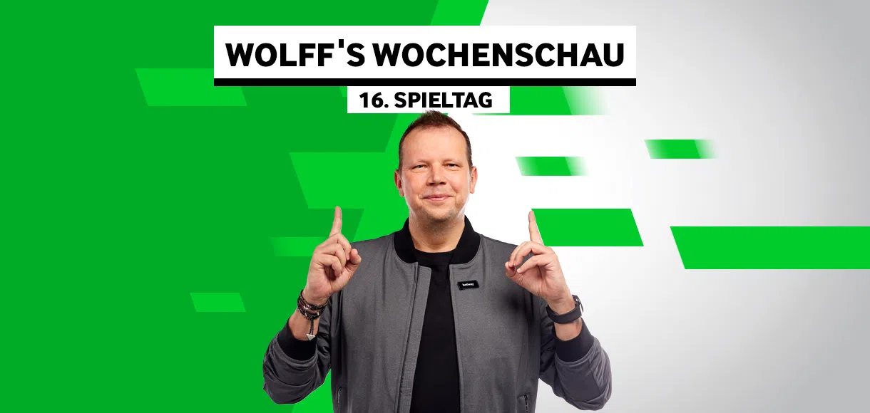 Wolff’s Wochenschau zum 16. Spieltag