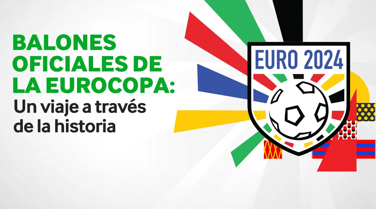 Los balones oficiales de la Eurocopa: Un viaje a través de la historia
