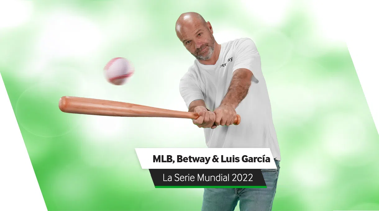 ¡La Serie Mundial está en Betway con Luis García!