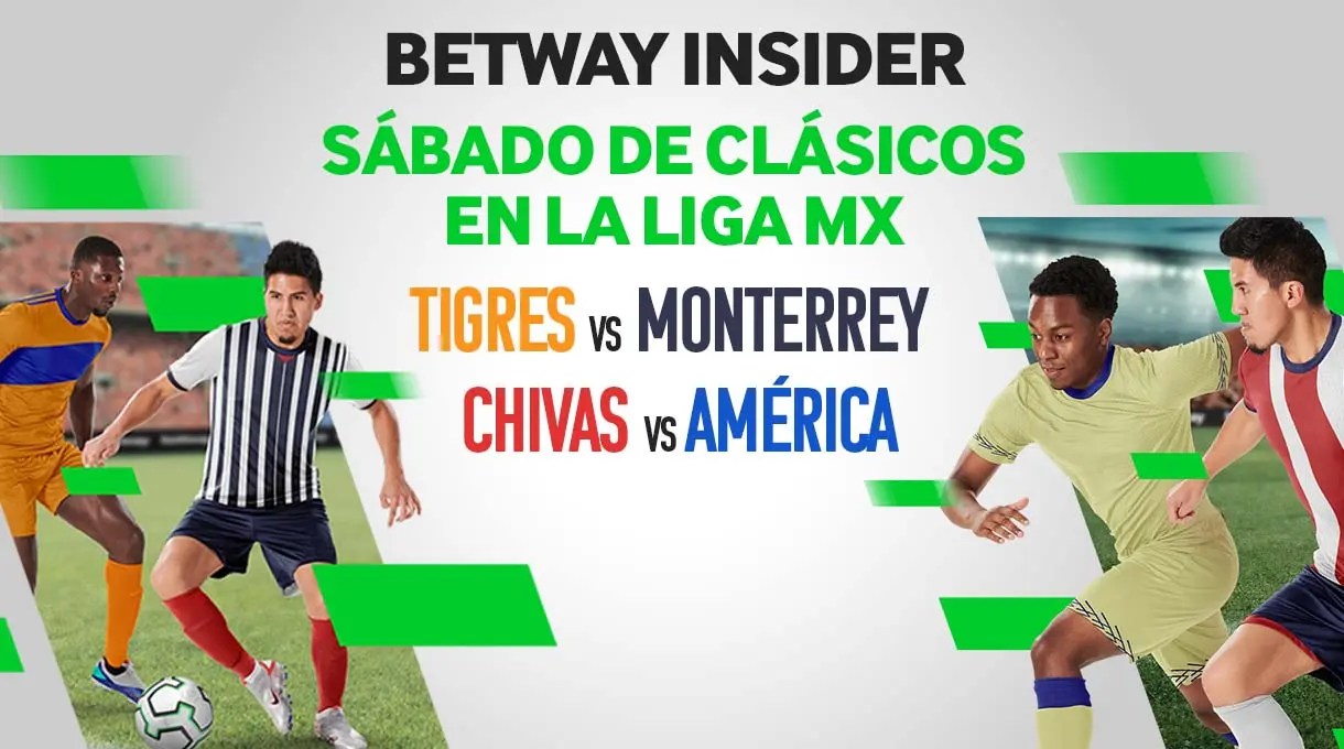 Análisis Betway Insider: ¡Se acercan el Clásico Regio y el Clásico Nacional!