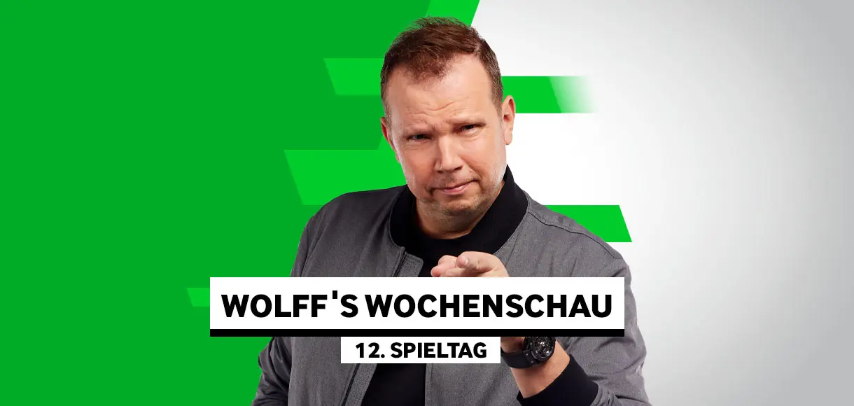 Wolff’s Wochenschau zum 12. Spieltag