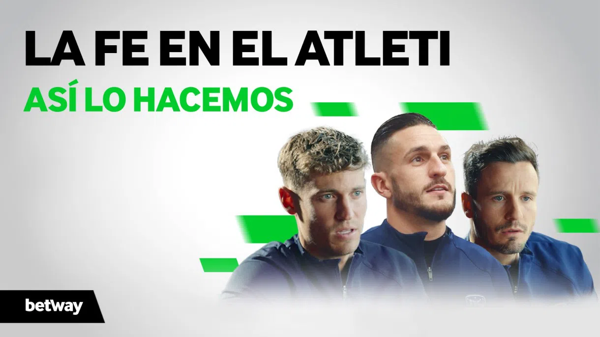 Betway Insider: La fe en el Atletico de Madrid