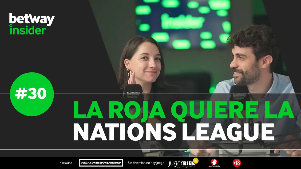 Episodio 30 | La ROJA quiere la NATIONS LEAGUE