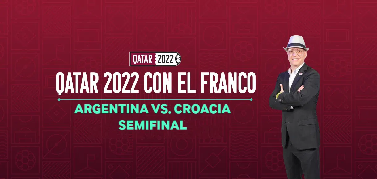 Betway Qatar 2022 con el Franco del Fut: ¡Análisis previo a la semifinal Argentina vs. Croacia!